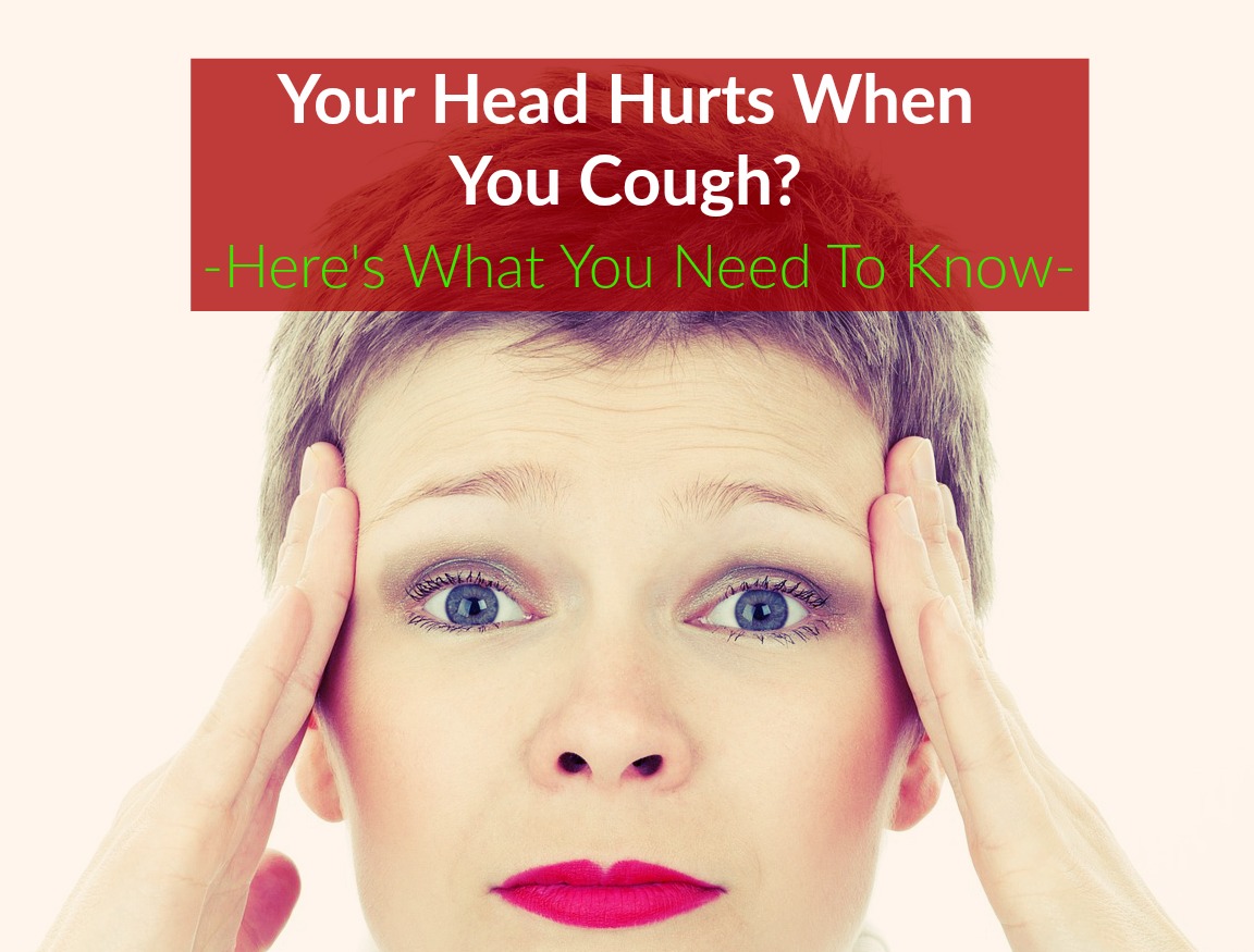 why-my-head-hurts-when-i-cough-causes-and-treatment